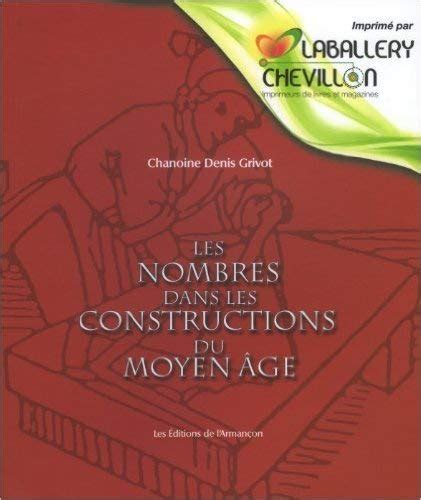 Les Nombres Dans Les Constructions Du Moyen Age De Denis Grivot