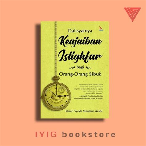 Jual Buku Dahsyatnya Keajaiban Istighfar Bagi Orang Orang Sibuk