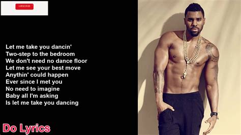 Do Lyrics Hm Video Jason Derulo Take You Dancing Lyrics 💃🎶 Youtube