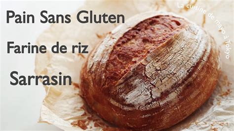 Recette Pain Sans Gluten Farine De Riz Sarrasin Tr S Facile Faire