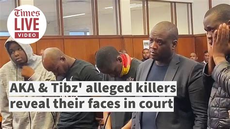 AKA S Alleged Killers Reveal Faces In Court YouTube