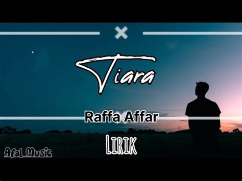 Raffa Affar Tiara Dipopulerkan Oleh Kris Lirikl YouTube