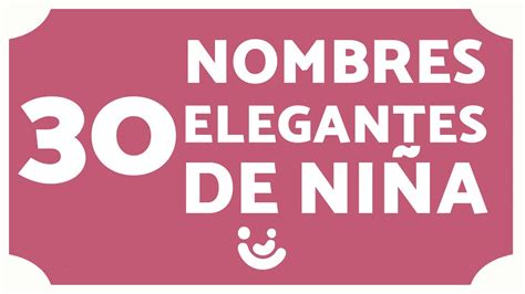 30 Nombres De NiÑa Bonitos ClÁsicos Y Elegantes Para 2023 👶🏻💝 Youtube