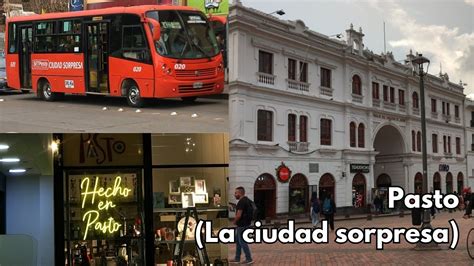 Pasto Colombia La Ciudad Sorpresa Algunos Lugares E Historia