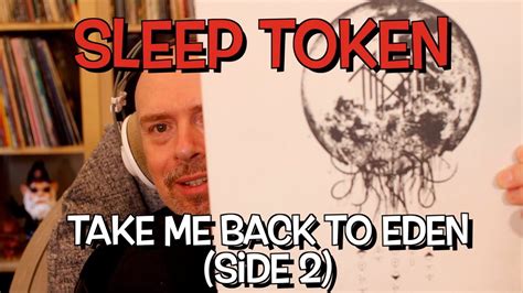 Listening To Sleep Token Take Me Back To Eden Part 2 Youtube