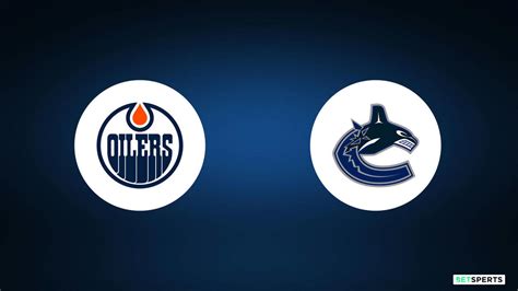 Oilers Vs Canucks NHL Playoffs Second Round Game 6 How To Watch Odds