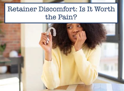 Retainer Discomfort: Is It Worth the Pain?