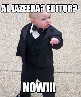 Meme Maker - al jazeera? editor? now!!! Meme Generator!