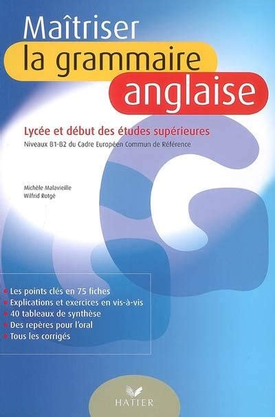 Livre Maîtriser la grammaire anglaise lycée et début des études