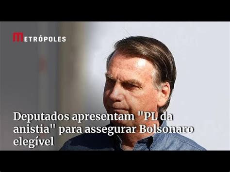 Deputados apresentam PL da anistia para assegurar Bolsonaro elegível