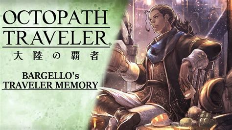 Eng Subs Octopath Traveler Cotc Bargello S Traveler Memory Youtube