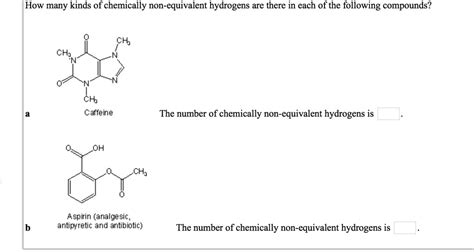 Solved How Many Kinds Of Chemically Non Equivalent Hydrogens Are There