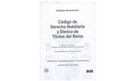 Publicación Del Código De Derecho Nobiliario Y Elenco De Títulos Del