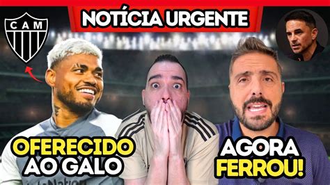 URGENTE AGORA COMPLICOU DE VEZ EXCELENTE ATACANTE OFERECIDO AO GALO