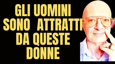 Gli Uomini Sono Fatalmente Attratti Dalle Donne Che Hanno Queste