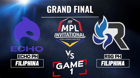 Game Echo Vs Rsg Ph Grand Final Mpl Invitational Echo Vs Rsg