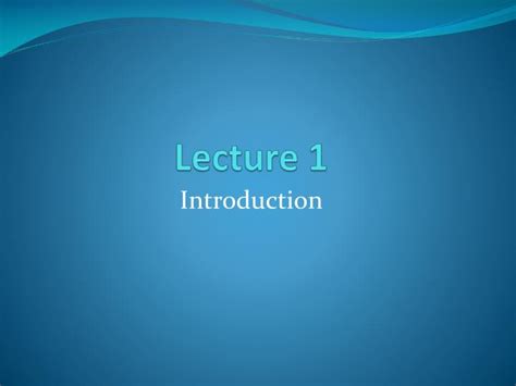 Ppt Lecture 1 Powerpoint Presentation Free Download Id4379644