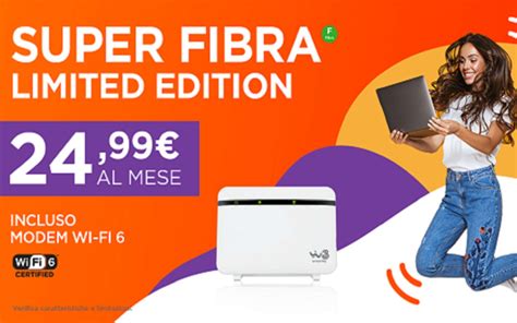 WINDTRE Super Fibra A 24 99 Fino Al 17 Agosto