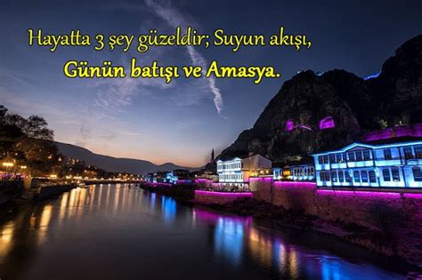 Amasya İle İlgili Sözler Güzel Amasya Sözleri Guzele