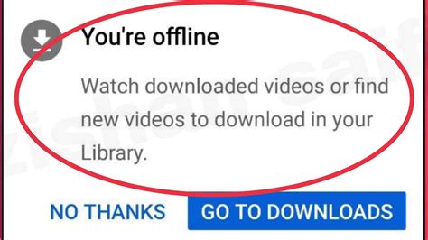 Youtube Youre Offline Fix Watch Downloaded Videos Or Find New Videos