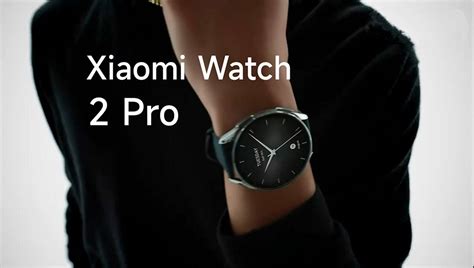 Xiaomi Watch 2 Pro sẽ sớm ra mắt với chip Snapdragon W5 Gen 1 chạy WearOS