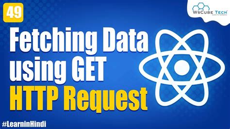 Fetching Data Using GET Request In React JS React JS Tutorial