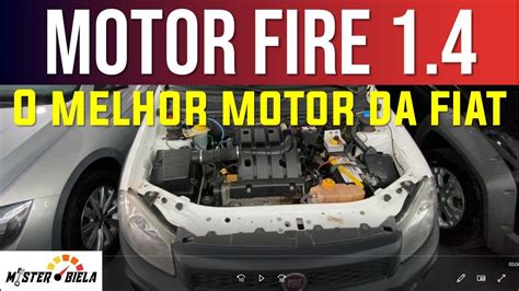 MOTOR FIRE 1 4 Qualidades e defeitos Por que é um dos melhores do