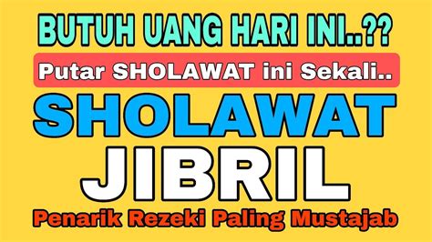 AMALAN CEPAT KAYA SHOLAWAT PENARIK REZEKI PALING MUSTAJAB SHOLAWAT