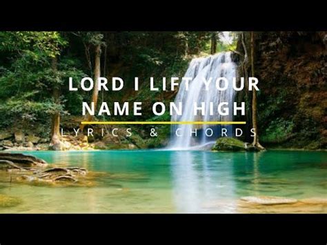 Lord I Lift Your Name On High Lyrics Chords Hillsong Youtube