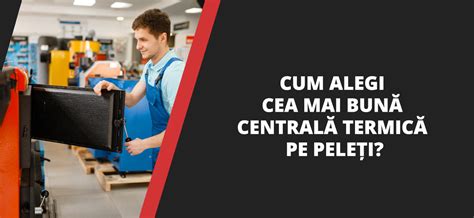 Centrala peleți O Alegere Ecologică și Economică pentru Încălzirea