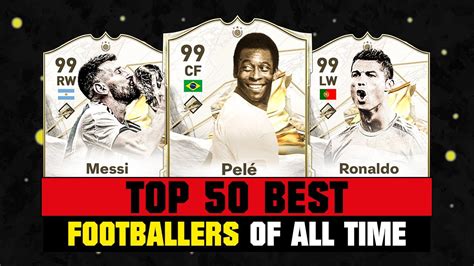Top 50 Best Football Players Of All Time 🐐🔥 Ft Pelé Messi Ronaldo