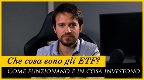 Che Cosa Sono Gli Etf Come Funzionano E In Cosa Investono Gli Etf Youtube