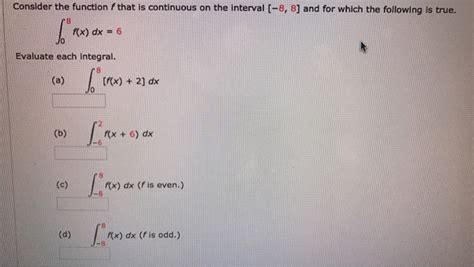 Solved Given F X Dx And F X Dx 7 Evaluate The Following