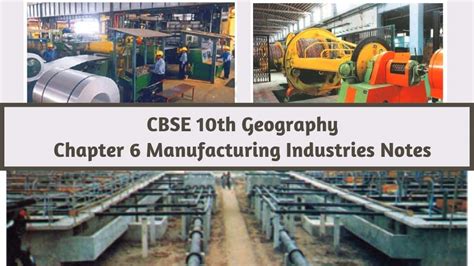 CBSE Class 10 Social Science Geography Chapter 6 Manufacturing