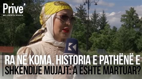 Ra në koma historia e pathënë e Shkëndije Mujajt A është martuar