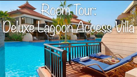 Room Tour Deluxe Lagoon Access Villa Anantara The Palm Dubai Resort