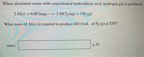 Solved When Aluminum Reacts With Concentrated Hydrochloric Chegg