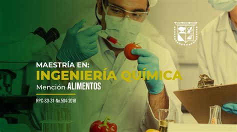 Maestría en Ingeniería Química Mención Alimentos