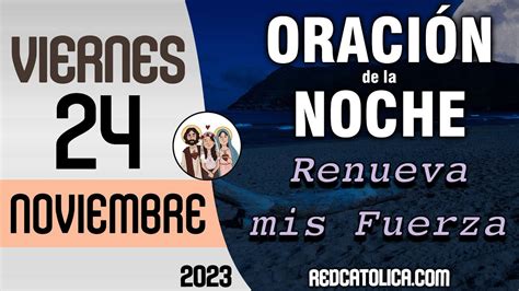 Oracion De La Noche De Hoy Viernes De Noviembre Tiempo De Orar