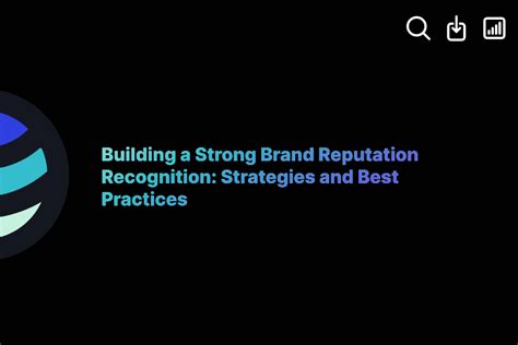 Building A Strong Brand Reputation Recognition Strategies And Best Practices Exactbuyer