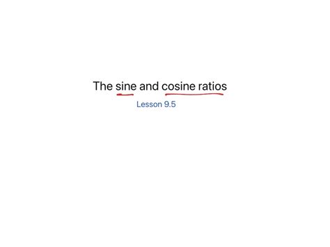 Sine And Cosine Ratios Math High School Math Showme