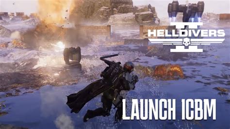 HELLDIVERS 2 4K 60FPS LAUNCH ICBM YouTube