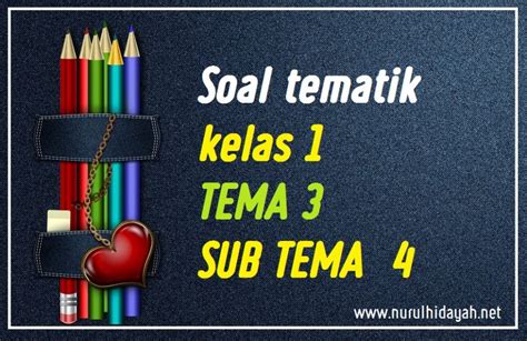 Contoh Soal Kelas Tema Nurul Hidayah Beinyu