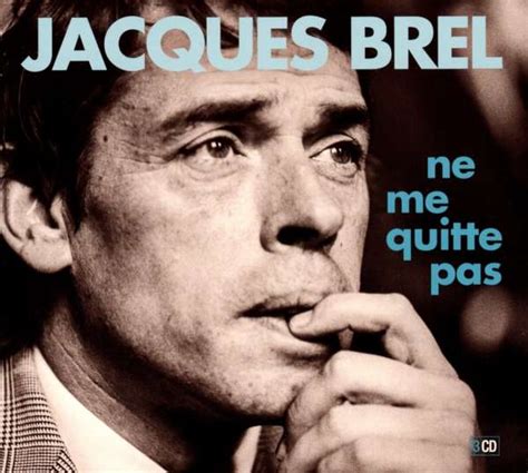 Jacques Brel Ne Me Quitte Pas Cds Jpc