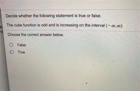 Solved Decide Whether The Following Statement Is True Or Chegg