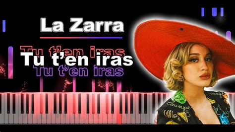 La Zarra Tu T En Iras Piano Instrumentale Youtube