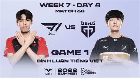 30072022 T1 Vs Gen Ván 1 Bình Luận Tiếng Việt Lck Mùa Hè 2022