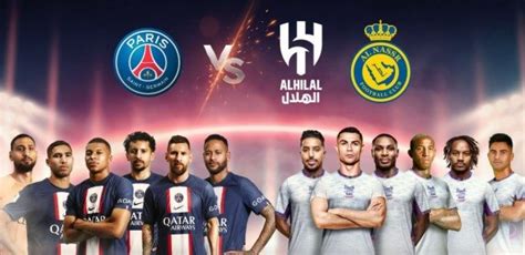 PSG X AL NASSR AL HILAL AO VIVO Veja Onde Assistir Ao Vivo E Onde Vai