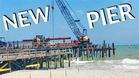 New Springmaid Pier Construction Myrtle Beach Sc Youtube