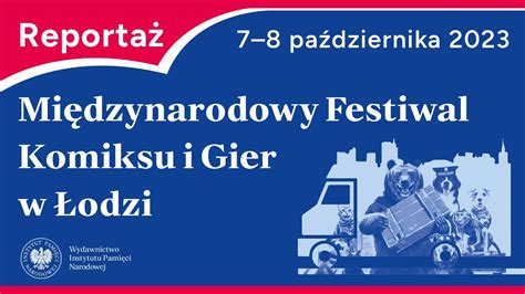 Festiwal Komiksu I Gier W Odzi Reporta Youtube